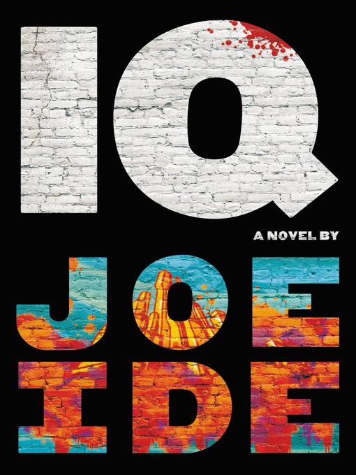 Title details for IQ by Joe Ide - Wait list